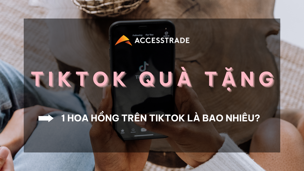 1 hoa hồng trên TikTok là bao nhiêu