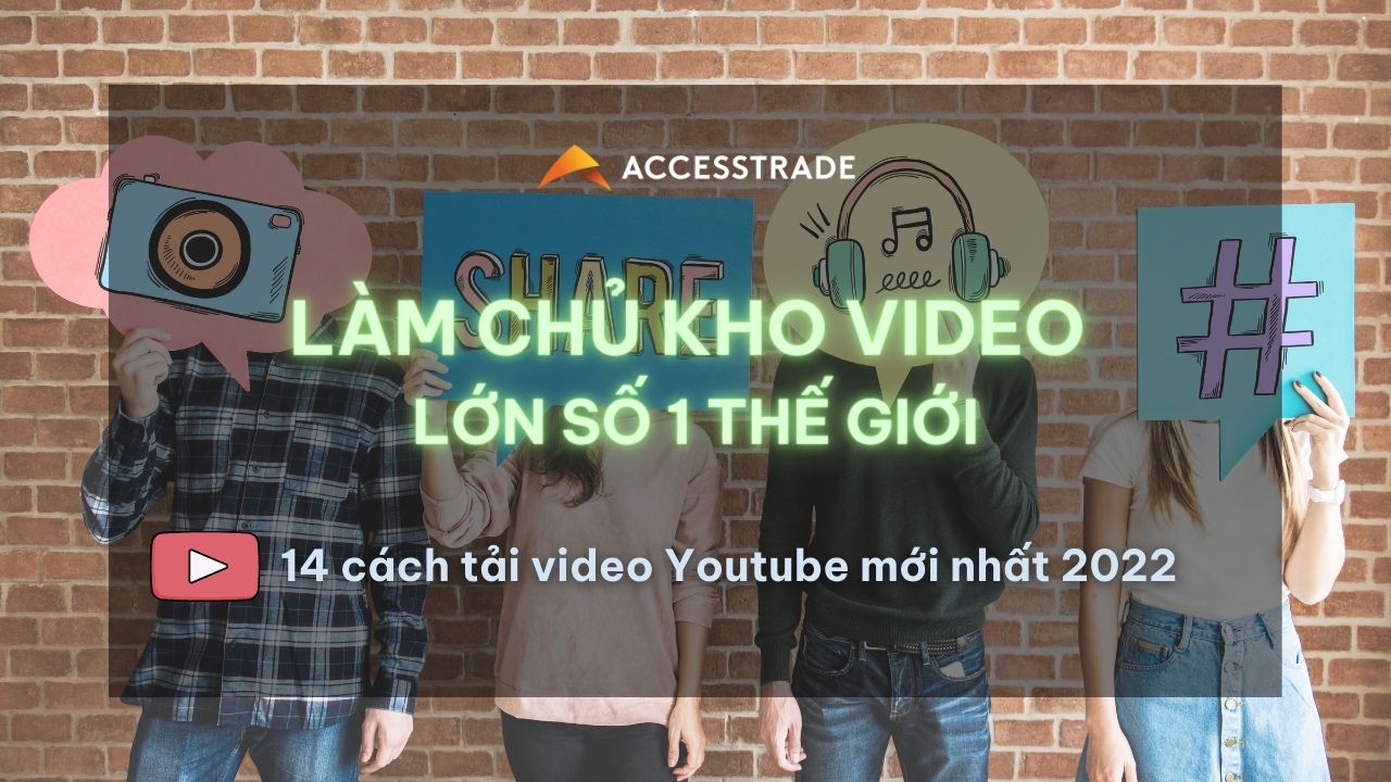 14 cách tải video Youtube mới nhất 2022