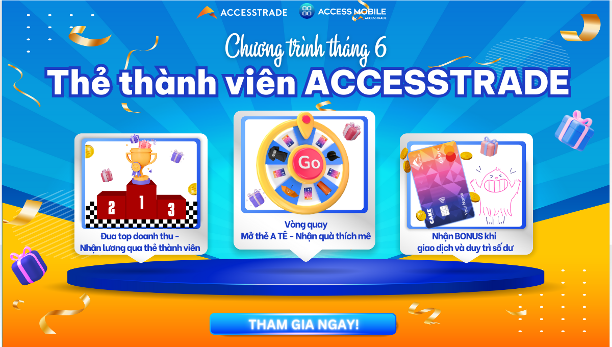 chương trình thưởng thẻ thành viên ACCESSTRADE tháng 6.2023